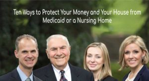 camden maine -lawyers-show-how-to-PROTECT-YOUR-MONEY-AND-YOUR-HOUSE-FROM-MEDICAID-OR-A-NURSING-HOME
